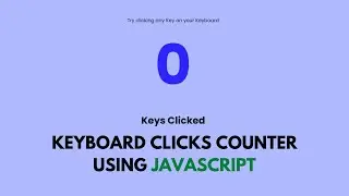 Keyboard Clicks / Hits Counter Using JavaScript!