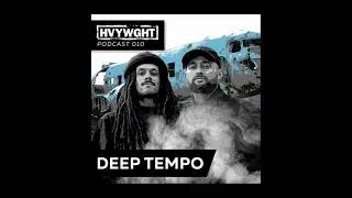 HVYWGHT: Worlds Collide - Deep Tempo Promo Mix