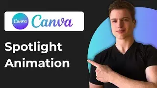 How To Create A Spotlight Animation Effect In Canva (2026 Guide)