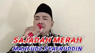 SAJADAH MERAH COVER BY MAHFUDZ SYAFRUDDIN #Viral #Trending #Musik #Qasidah #Populer