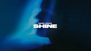 Ivahn Johan - Shine (Audio)