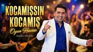Şaban Gürsoy - Kocamışsın Kocamış