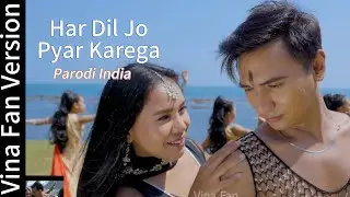 Har Dil Jo Pyar Karega - Vina Fan Parodi India recreate Rani Mukerji Salman Khan