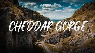 CHEDDAR GORGE - Somerset, England