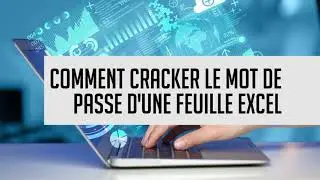 #01 COMMENT CRACKER LA PROTECTION DES FEUILLES EXCEL SANS CONNAITRE  LE MOT DE PASSE