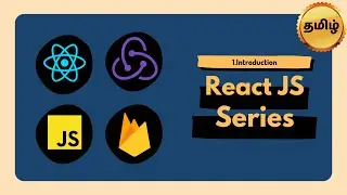 Introduction to React | React Tutorial Series 2022 | Theory Or Practical | Tamil