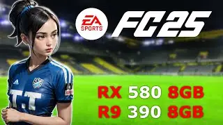 EA SPORTS FC™ 25 on a RX 580 & R9 390 !