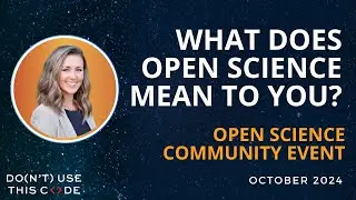 What Does Open Science Mean to You? | DUTC/NASA TOPS Talks - October 2024