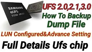 How to Backup Dump File from Ufs Chip | ufs chip | About Ufs Chip Details | ufs new features
