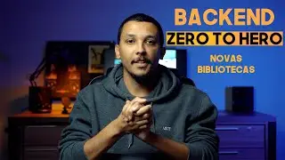 BACKEND ZERO TO HERO 007 - NOVAS BIBLIOTECAS