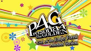 Girl of the Empty Forest - Another Version - Persona 4 The Golden