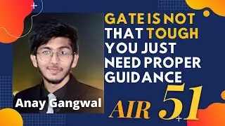 Gate CSE 2021 Topper's Talk | Anay Gangwal (Rank:- AIR - 51) | Gate Topper Interview | @GATE AT ZEAL