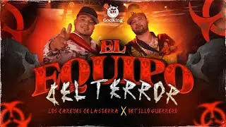 El Equipo Del Terror | Betillo Guerrero y Los Dareyes de La Sierra (Video Oficial)