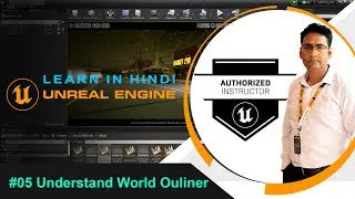 05 Learn Unreal Engine in Hindi  - World Outliner