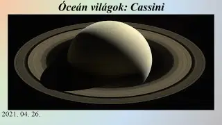 Az űrkutatás története II./9.: Óceán világok: Cassini