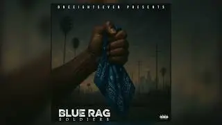 Blue Rag Soldiers - Represent The Sur (Official Audio)