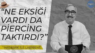 HALEBAK ile LABİRENT | 