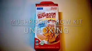 Mushroom Grow Kit Unboxing