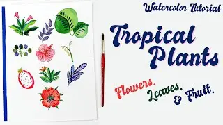 Watercolor Tutorial | Tropical Leaves and Plants
