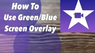 How To Use Green Screen| iMovie Tutorial