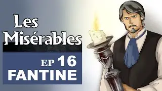| Les Miserables | Victor Hugo | Ep16 | Fantine