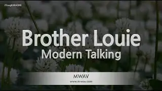 Modern Talking – Brother Louie (Melody) (Karaoke Version)