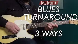 Blues Turnarounds in 3 Levels