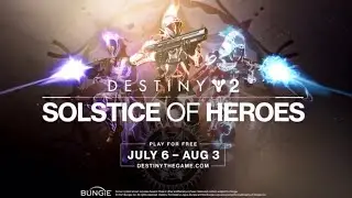 DESTINY 2 - SOLSTICE OF HEROES TRAILER