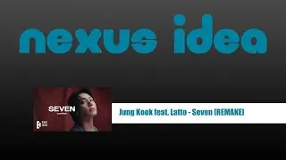 (Jung Kook) 'Seven (feat. Latto)' Official MV - [NEXUS REMAKE]