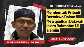 Membentuk Pribadi Bertakwa Mewujudkan Dakwah Islam Rahmatan Lil Alamin | Drs.H. Beben Mubarok, MA