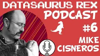 Mike Cisneros - DSR Podcast EP#6 