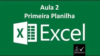 Excel Básico Aula 2 - Primeira Planilha