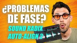 ¿PROBLEMAS de FASE? Este PLUGIN lo ARREGLA… (SoundRadix AutoAlign 2)