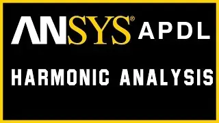 Harmonic Vibrational Analysis in ANSYS APDL
