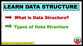 What is Data Structure| Classification of Data Structure| Types of Data Structure| S2CS