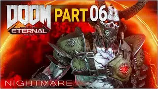 DOOM ETERNAL ― ARC Complex | Gameplay Mission 06: Full Action [Nightmare] (No Commentary) | PC