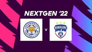 Next Generation Cup 2022 - Leicester City FC vs Bengaluru FC | FULL MATCH