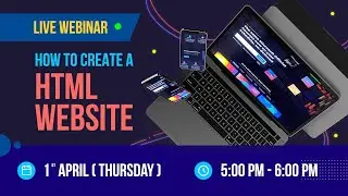 Live Webinar on  How To Create Website With HTML And CSS