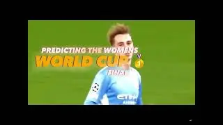 Predicting the Women’s World Cup Final! Whos Winning?
