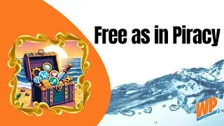 EP476 - Free as in Piracy - WPwatercooler