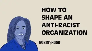 How To Shape An Anti-Racist Organization | Driving Change | w/ Robin Hood's Stephanie Royal