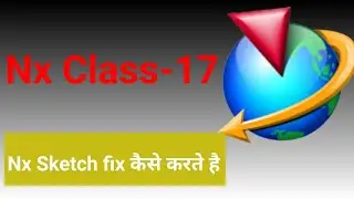 SIEMENS NX SOFTWARE LEARNING All Commands and design sketch tutorial | class-17 | more about design