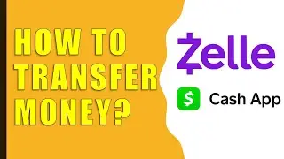 How to Transfer Money from Zelle to Cash App?