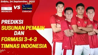 Prediksi Susunan Line Up Timnas Indonesia Vs Curacao| Big Match FIFA Matchday 2022 Formasi 3-4-3