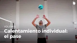 Calentamiento individual: el pase | Voleibol