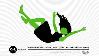 Midnight in Amsterdam - Trust (feat. Larakay) (Creeps Remix)