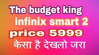 Budget king infinix smart 2 बजट डिवाइस review