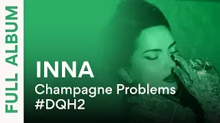 INNA - Champagne Problems 