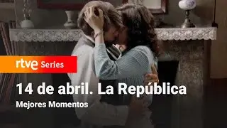 14 de Abril. La República: 2x05 - Mejores Momentos | RTVE Series