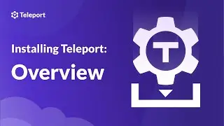 Installing Teleport Tooling: An Overview